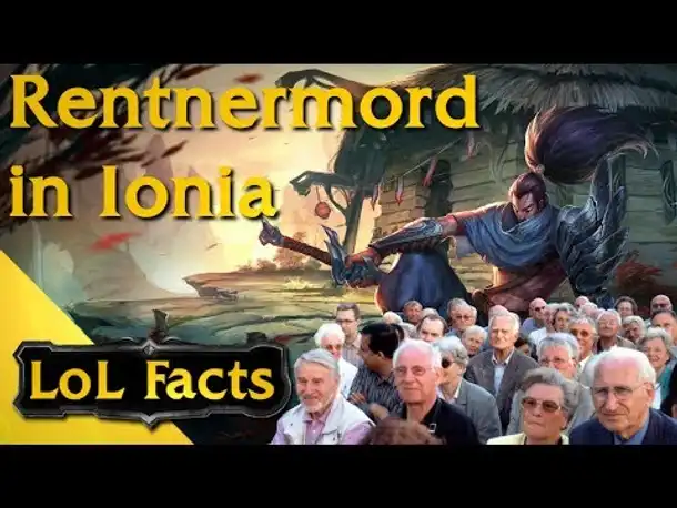 LoL Facts - #008 Rentnermord in Ionia