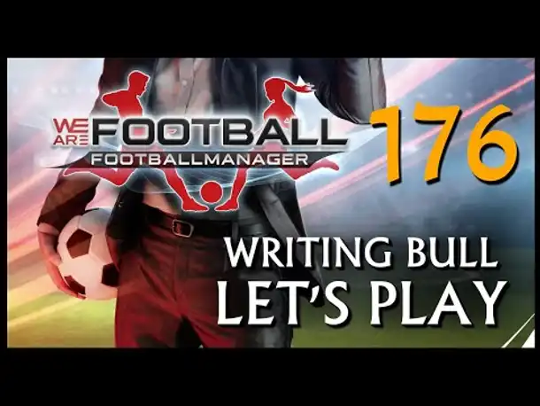 Let's Play: WE ARE FOOTBALL (176) [Deutsch]