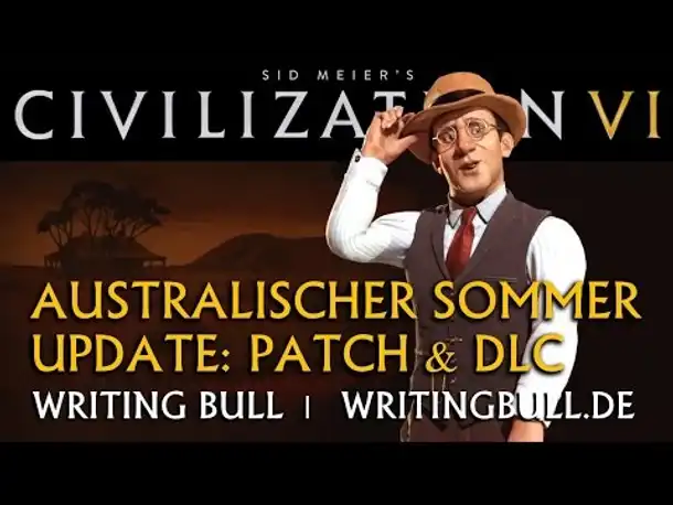 Civilization VI: Patch Nr. 4 und Australien-DLC [deutsch]