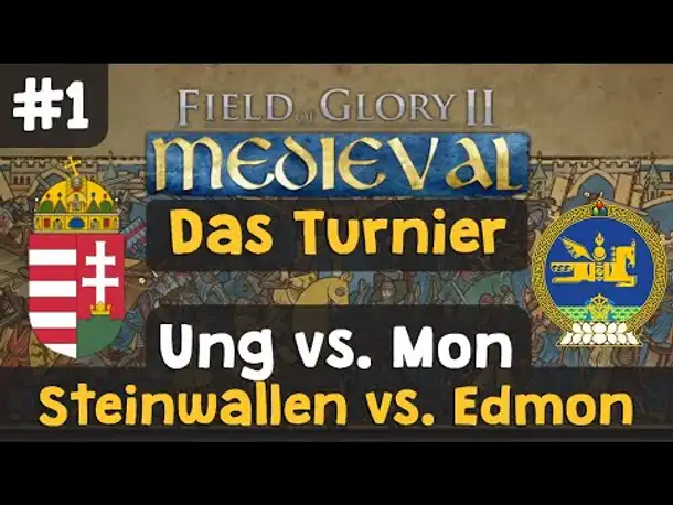 Field of Glory 2 Medieval - Turnier (IV) #1: Ungarn vs. Mongolei / Gegner: Edmon (Let's Play)