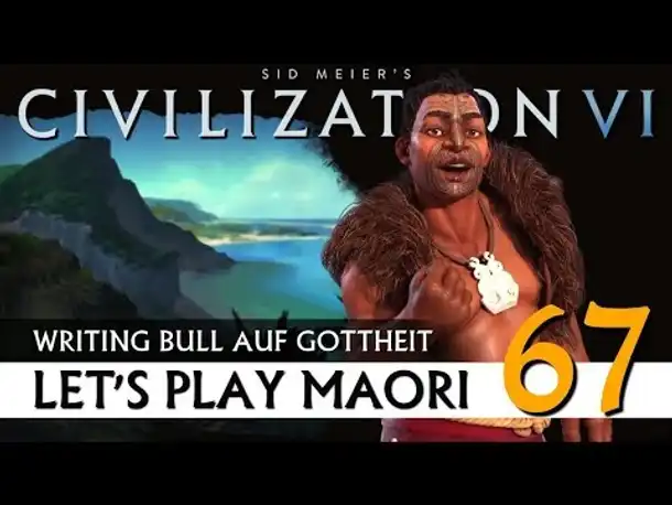 Let's Play Civilization VI: Maori auf Gottheit (67) | Gathering Storm [Deutsch]