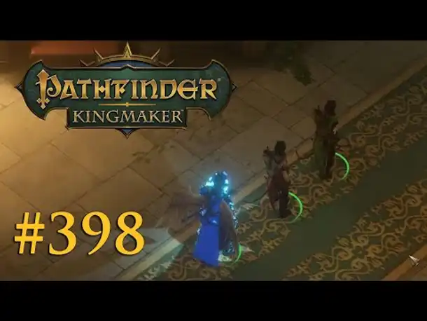 Let's Play Pathfinder: Kingmaker #398 – Wir brauchen Valerie! (Blind / Deutsch)