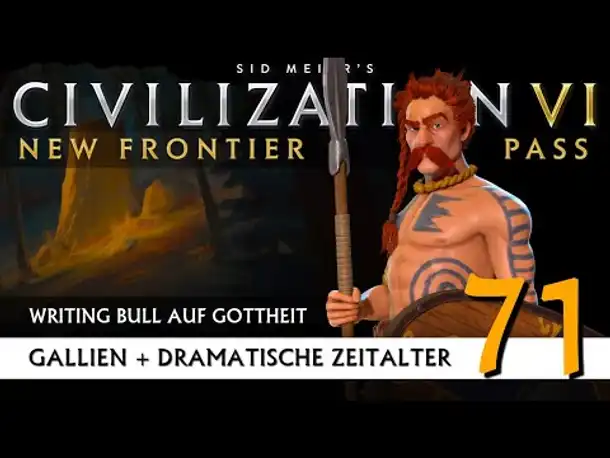 Let's Play Civilization 6: Gallien | Dramatische Zeitalter | Gottheit (71) [Deutsch]