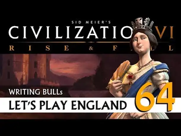 Let's Play: Civilization VI - England (64) | Rise & Fall [deutsch]