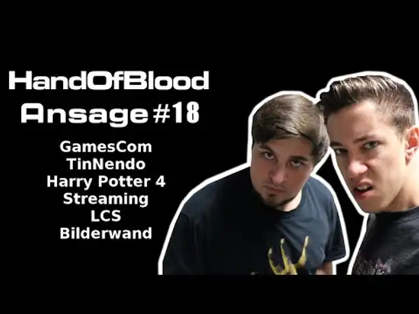HandOfBlood Ansage #18: GamesCom, Tinnendo, Stream etc!