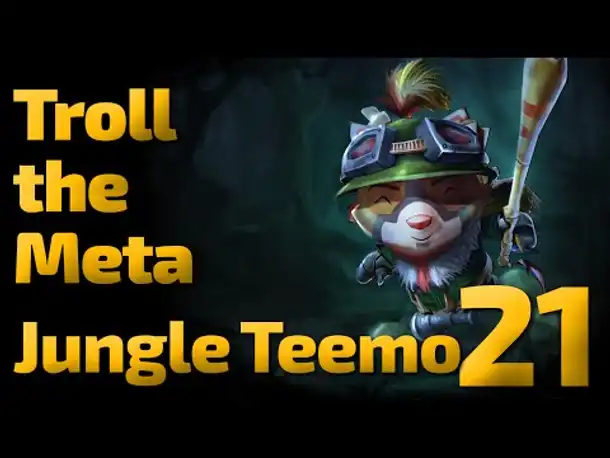 Wie im OP Guide | Troll the Meta | Jungle Teemo | 21