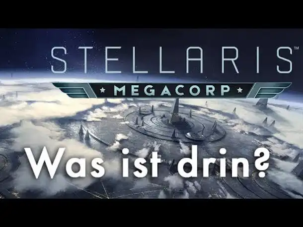 Stellaris Megacorp: Die DLC-Features (incl. Lootboxen! + Fazit) & Rabattcode