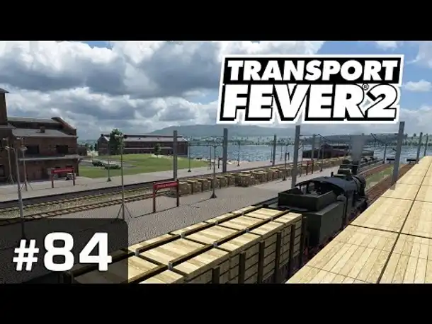 #84: Umbau am Frachthafen Zörbrick Süd ✦ Let's Play Transport Fever 2 ✦ Sandbox / schwer
