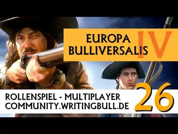 Europa Universalis IV: MP-Event "Bulliversalis IV" (26) [deutsch]