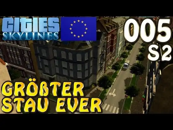 Cities Skylines Europe Theme & Mods #5 S2 Größter Stau ever (Let's Play Cities: Skylines German)