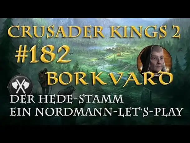 Let's Play Crusader Kings 2 – Der Hede-Stamm #182: Gott gibt, Gott nimmt (Rollenspiel/deutsch)