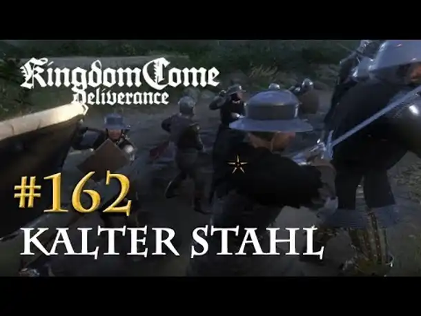 Let's Play Kingdom Come Deliverance #162: Kalter Stahl (Tag 72 / deutsch)