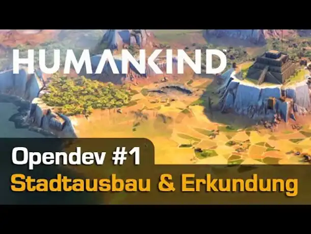 Angespielt: Humankind - Stadtausbau & Kartenerkundung (Opendev / gameplay)