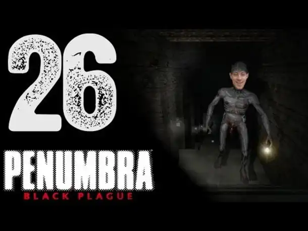 Let's Play Penumbra: Black Plague [Blind/Deutsch] #26 Die Rache des Clarence
