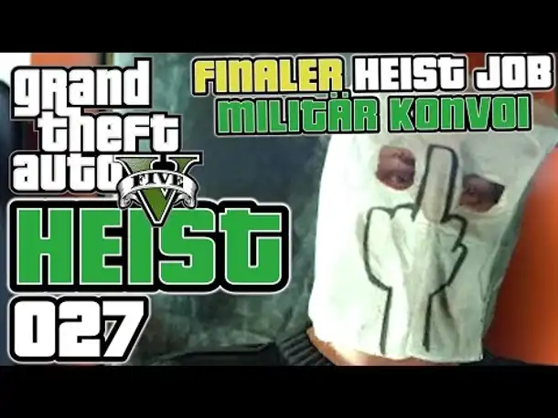 GTA 5 HEIST german gameplay #027 Militär Konvoi (Let's PLay GTA Online Deutsch )