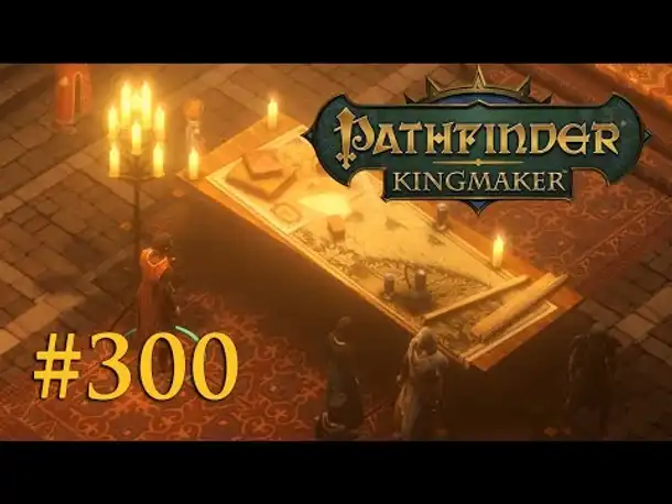 Let's Play Pathfinder: Kingmaker #300 – Ein fragiles Bündnis (Blind / Deutsch)