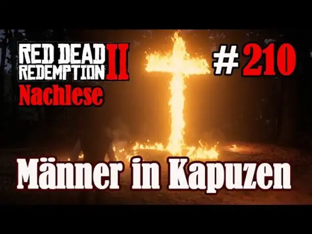 Let's Play Red Dead Redemption 2 #210: Männer in Kapuzen [Nachlese] (Slow-, Long- & Roleplay)