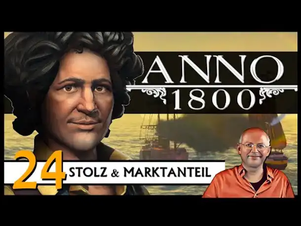ANNO 1800: Stolz & Marktanteil (24) | DLC Aufstieg der Neuen Welt [Deutsch]