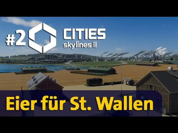 Let's Play Cities Skylines 2 ✦ #2: Eier für St. Wallen ✦ incl. Rabattcode (Gameplay / Deutsch)