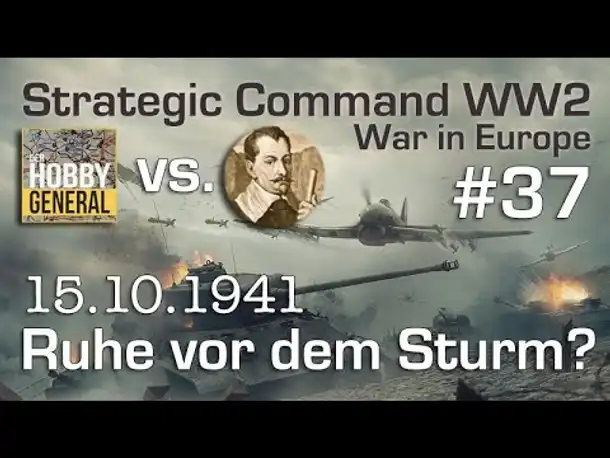 Let's Play Strategic Command WW2 WiE #37: Ruhe vor dem Sturm (Multiplayer vs. Hobbygeneral)