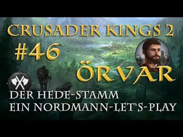 Let's Play Crusader Kings 2 – Der Hede-Stamm #46: Neue Nachbarn (Rollenspiel/deutsch)