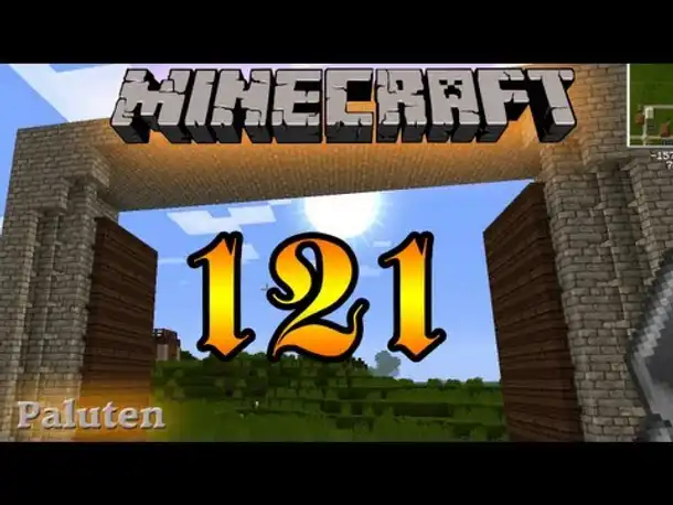 Let's Play Minecraft # 121  : Ein neues Tor für unser "Königreich"