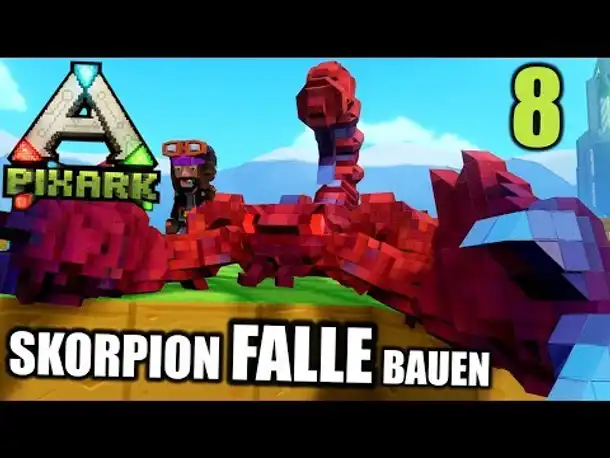 PixArk #8 Skorpion Falle bauen | Let's Play Deutsch | Gameplay German