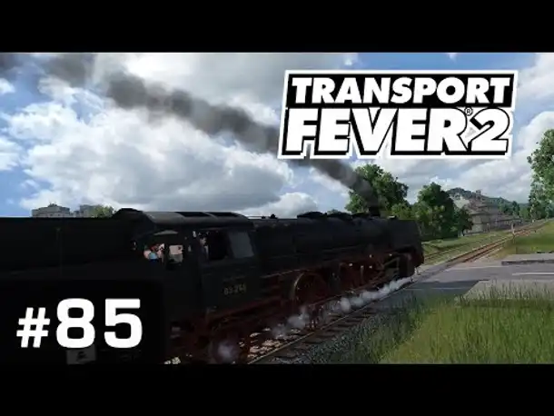 #85: Volldampf für den IR1 ✦ Let's Play Transport Fever 2 ✦ Sandbox / schwer