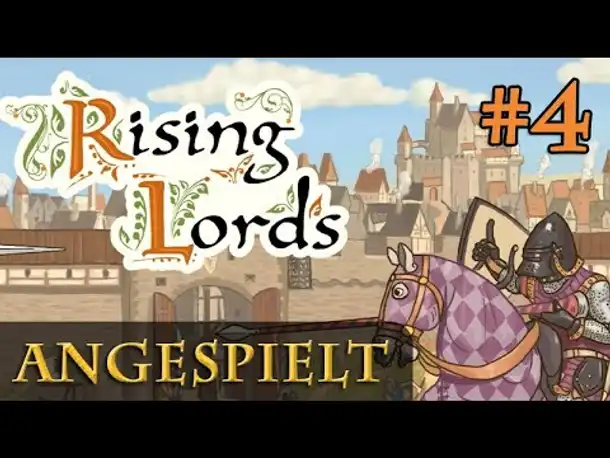 Let's Play Rising Lords #4: Wettlauf um Hradec (Angespielt / Early Access / Gameplay)
