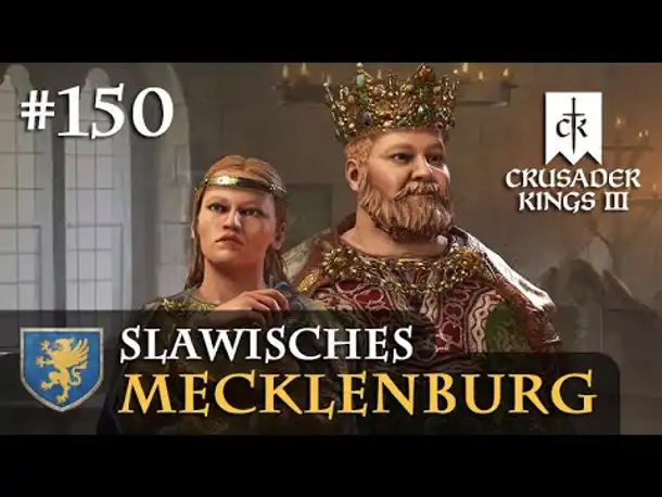 Let's Play Crusader Kings 3 #150: Fruchtbare Lenden (Slawisches Mecklenburg/ Rollenspiel)