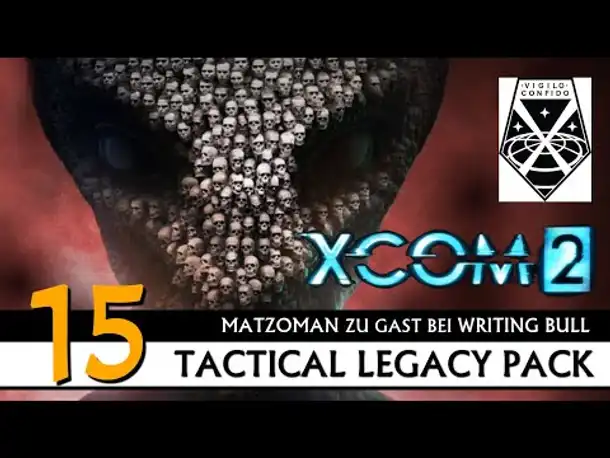 XCOM 2: Tactical Legacy Pack mit Matzoman (15) [Deutsch]