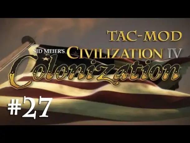 Lets Play Civ 4 Colonization (TAC) #27: Verschanzungen - Nouvelle-France (Deutsch)
