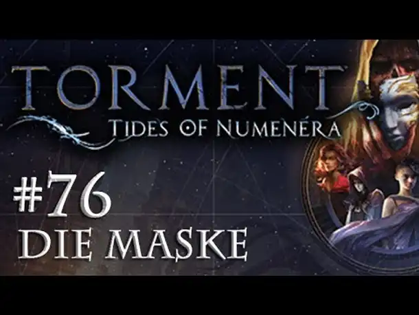 Let's Play Torment: Tides of Numenera #76 – Die Maske (Blind / Deutsch / Roleplay)