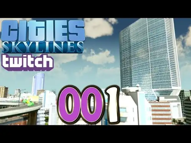 Cities Skylines Deutsch (Twitch) #001 Beam mit Hirnsturz (Let's Play Gameplay German)