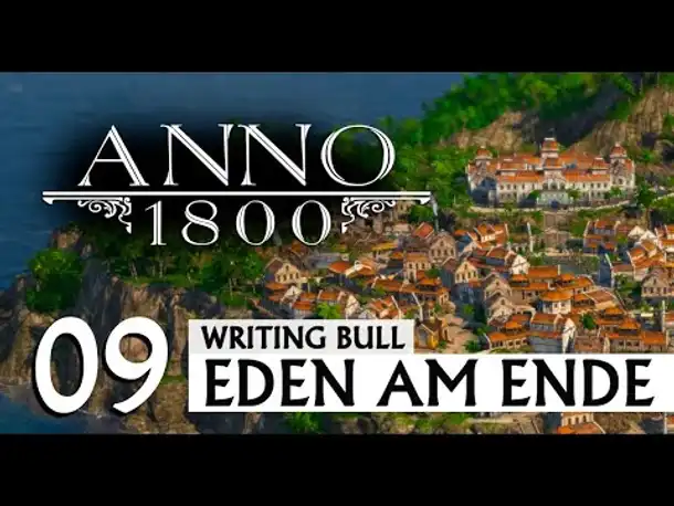 Anno 1800: Szenario "Eden am Ende" (09) [Deutsch]
