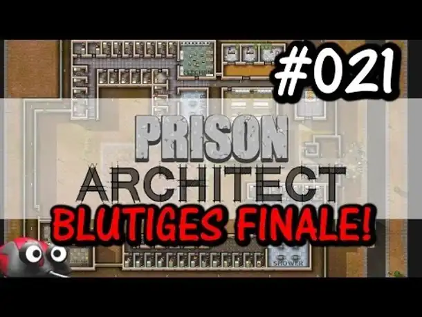 Let's Play Prison Architect #021 FINALE (Gameplay German Deutsch)