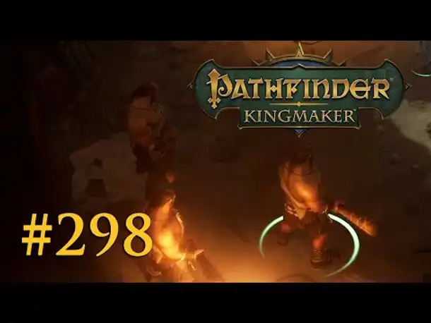 Let's Play Pathfinder: Kingmaker #298 – Die drei Riesen (Blind / Deutsch)