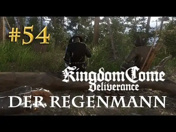 Let's Play Kingdom Come Deliverance #54: Der Regenmann (Tag 34 / deutsch)