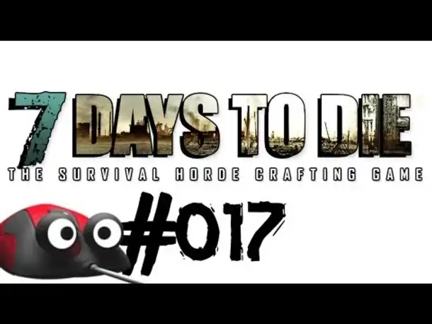 Let's Play 7 Days to Die #017 Epische Fabrikhalle (Deutsch German Gameplay)