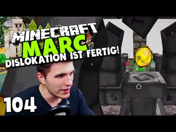 Minecraft MARC #104 ✪ STABFOKUS DER DISLOKATION IST FERTIG!