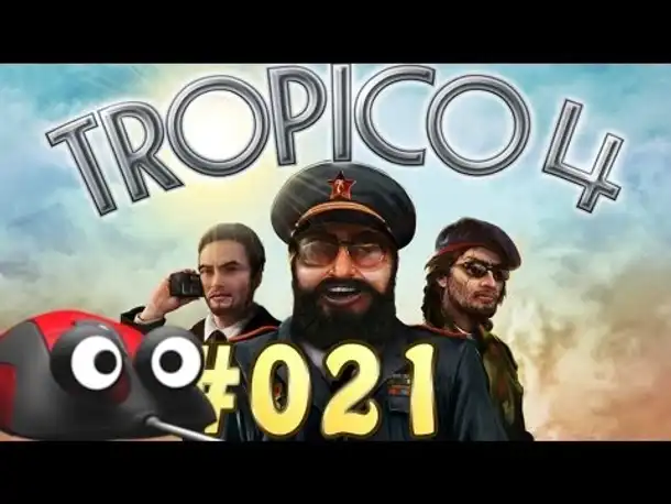 Let's Play Tropico 4 Kampagne #021 Aufstieg zur Macht [Deutsch | German | Gameplay]