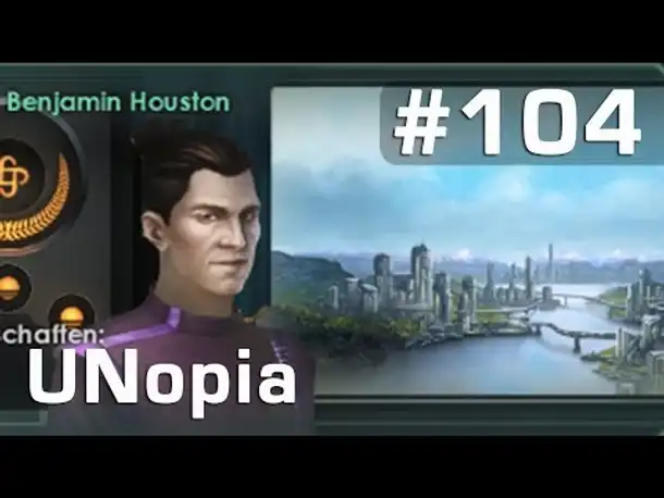 Let's Play Stellaris UNopia #104: Auf heiliger Mission ► Benjamin Houston (deutsch / Roleplay)