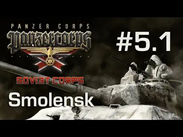 Let's Play Soviet Corps (Panzer Corps) - Die Kesselschlacht v. Smolensk 6.7.41 (Mission #5.1)