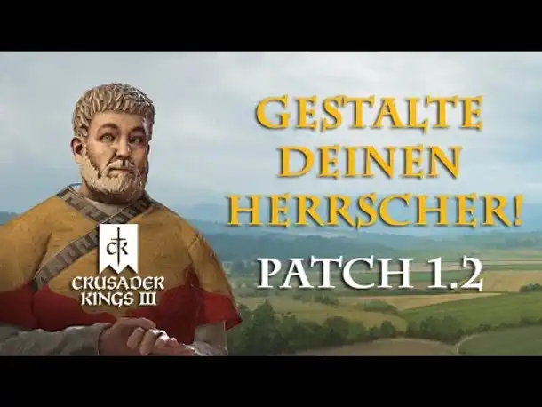 Crusader Kings 3 Patch 1.2: Der Herrscher-Designer & wichtige Änderungen im Überblick (Infovideo)
