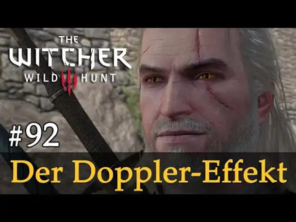 #92: Der Doppler-Effekt ✦ Let's Play The Witcher 3 (Next Gen / Slow-, Long- & Roleplay)
