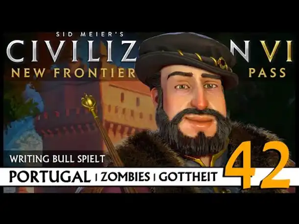 Let's Play Civilization VI: Portugal auf Gottheit (42) | Zombies [Deutsch]