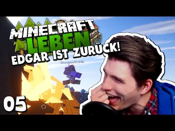 TODESLACHFLASH,EDGAR IST ZURÜCK & FORTSCHRITTE AM HAUS! ✪ Minecraft LEBEN #05 mit Sturmwaffel