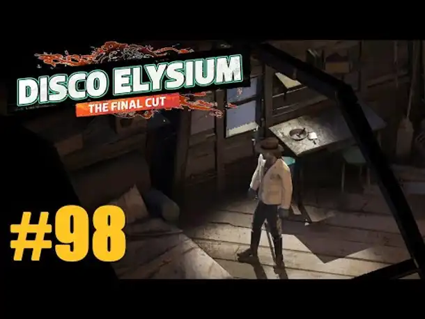 Let's Play Disco Elysium #98: Ein neues Zuhause? (Final Cut / Deutsch / Blind)