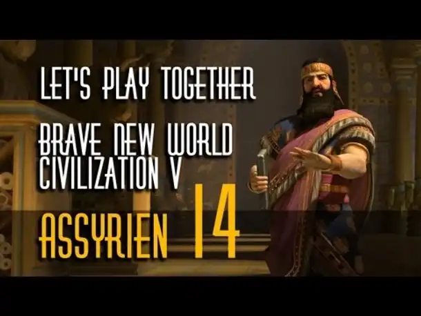 Let's Play: Civ 5 - Brave New World | Assyrer | Folge 14