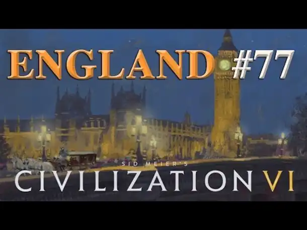 Let's Play Civilization 6 – England #77: Verfassungsreform & DEBATTE (Community-LP)